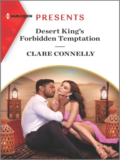 Title details for Desert King's Forbidden Temptation by Clare Connelly - Available